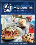 Avengers Campus: The Official Cookbook: Recipes from Pym's Test Kitchen and Beyond