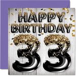 33rd Birthday Card for Men - Black & Gold Glitter Balloons - Happy Birthday Cards for 33 Year Old Man Friend Brother Dad Uncle, 145mm x 145mm Thirty-Three Thirty-Third Bday Greeting Cards Gift