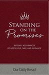 Standing on the Promises: 365 Daily Assurances of God’s Love, Care, and Guidance