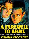 Farewell To Arms - Gary Cooper, Helen Hayes, Restored War Classic!