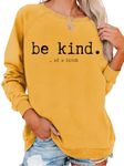 Funny Sayings Sweatshirts Be Kind o