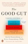 The Good Gut: Taking Control of Your Weight, Your Mood, and Your Long-term Health