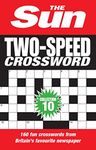 The Sun Two-Speed Crossword Collection 10: 160 two-in-one cryptic and coffee time crosswords (The Sun Puzzle Books)