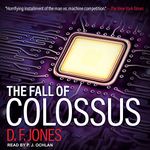 The Fall of Colossus: Colossus Trilogy Series, Book 2