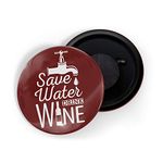 dhcrafts Fridge Magnet Red Food Lovers Save Water Drink Wine Glossy Finish Design Pack of 1