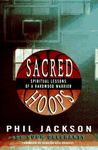 Sacred Hoops: Spiritual Lessons of a Hardwood Warrior