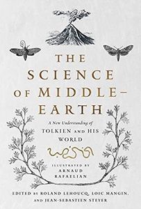 The Science of Middle-earth: A New Understanding of Tolkien and His World