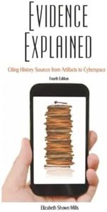 Evidence Explained: Citing History Sources from Artifacts to Cyberspace, Fourth Edition Revised (English and English Edition)