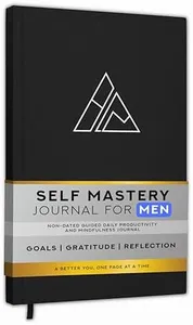 Self-Mastery Journal for Men - Gratitude Journal – 5 Minute Journal - Reflection Manifestation Journal for Mindfulness – Self Care Journal – Goal/Guided Gratitude Journal for Women & Men