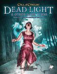 Call of Cthulhu: Dead Light and Other Dark Turns (Book)