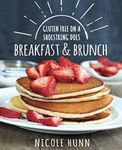 Gluten Free On A Shoestring Does Breakfast & Brunch