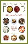 Dehydrating Food: A Beginner's Guide