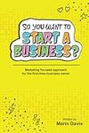 So You Want To Start A Business?: M
