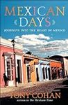 Mexican Days: Journeys into the Hea