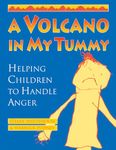 A Volcano in My Tummy: Helping Children to Handle Anger: A Resource Book for Parents, Caregivers and Teachers