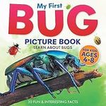 My First Bug Picture Book: Learn About Bugs For Kids Ages 4-8 | 30 Fun & Interesting Facts: 1 (Two Little Ravens Animals & Nature Picture Books)