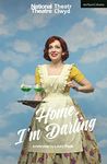 Home, I’m Darling (Modern Plays)