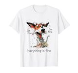 Funny Dog It’s Fine I’m Fine Everything Is Fine Humorous T-Shirt