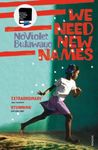 We Need New Names: From the twice Booker-shortlisted author of GLORY