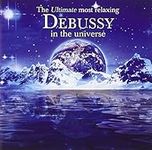 Ultimate Most Relaxing Debussy In U