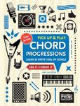 Chord Progressions (Pick Up and Play): Learn & Write 100s of Songs (Pick Up & Play)