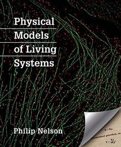 Physical Models of Living Systems by Nelson(2014-12-20)