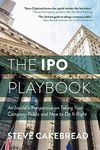 The IPO Playbook: An Insider's Pers