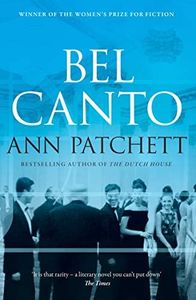 Bel Canto: The best selling Winner of the Women’s Prize for Fiction, as seen on BBC Between the Covers