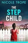 The Stepchild: A completely gripping psychological thriller full of twists