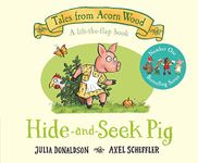 Hide-and-Seek Pig: A Lift-the-flap Story (Tales From Acorn Wood, 2)