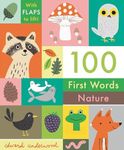100 First Words: Nature: With Flaps to Lift