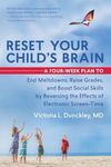 Reset Your Child's Brain: A Four-We