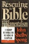 Rescuing the Bible from Fundamentalism: A Bishop Rethinks this Meaning of Script