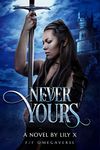 Never Yours - Lesbian Omegaverse Enemies-to-Lovers Fantasy Romance (Seventh Star Series Book 2)