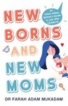 New Borns and New Moms: An Urban Indian Mother’s Guide to Life after Childbirth