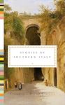 Stories of Southern Italy (Everyman's Library Pocket Classics Series)