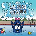 Hiccup's Safe Splash Spectacular: Safe Waters, Happy Hoppers: A Toddler's Guide to Pool Play