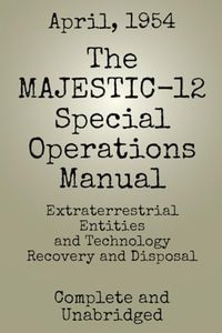 MAJESTIC-12 Group Special Operations Manual: Extraterrestrial Entities and Technology Recovery and Disposal