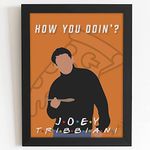 Craftolive FRIENDS Frame, Joey Tribbiani Framed Poster for Wall Decor, Room Decor, Home Decor, Gift Framed Poster, Wall Frame