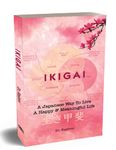 Ikigai: Discover the Japanese Secret to a Long and Happy Life