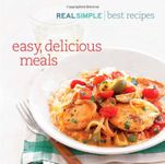 Real Simple Best Recipes: Easy, Delicious Meals