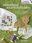 Dimensional Machine Embroidery: 10+