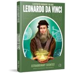 Illustrated Biography for Kids: Leonardo Da Vinci- Extraordinary scientist who changed the World