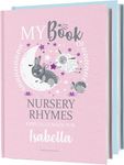 Personalised Book of Classic Nursery Rhymes for Children Aged 0-4 Years. Add A Message Inside, A Treasured Keepsake