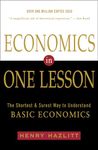 Economics in One Lesson: The Shortest and Surest Way to Understand Basic Economics