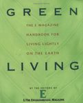 [Green Living: The E Magazine Handbook for Living Lightly on the Earth] [By: E Magazine] [May, 2005]