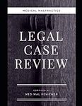 Medical Malpractice: Legal Case Rev