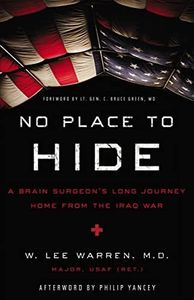 No Place to Hide: A Brain Surgeon’s Long Journey Home from the Iraq War