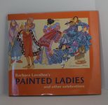 Barbara Lavallee's Painted Ladies: And Other Celebrations