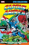 Captain America Epic Collection: The Man Who Sold The United States (Captain America (1968-1996))